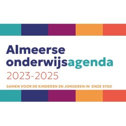 Almeerse onderwijsagenda 2023 - 2025 Almeerse onderwijsagenda 2023 - 2025